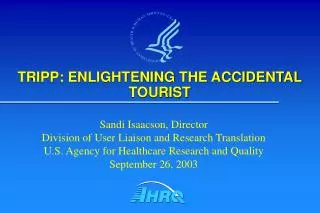 TRIPP: ENLIGHTENING THE ACCIDENTAL TOURIST