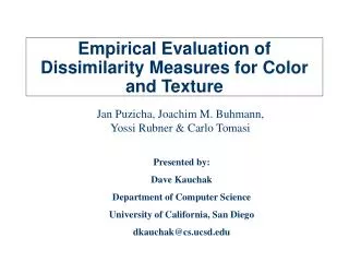 Empirical Evaluation of Dissimilarity Measures for Color and Texture