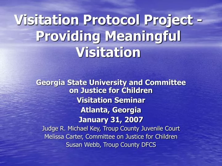 visitation protocol project providing meaningful visitation