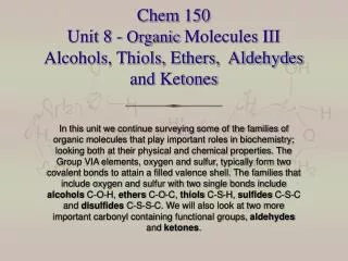 Chem 150 Unit 8 - Organic Molecules III Alcohols, Thiols, Ethers, Aldehydes and Ketones