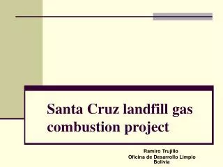 Santa Cruz landfill gas combustion project
