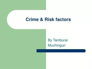 Crime &amp; Risk factors
