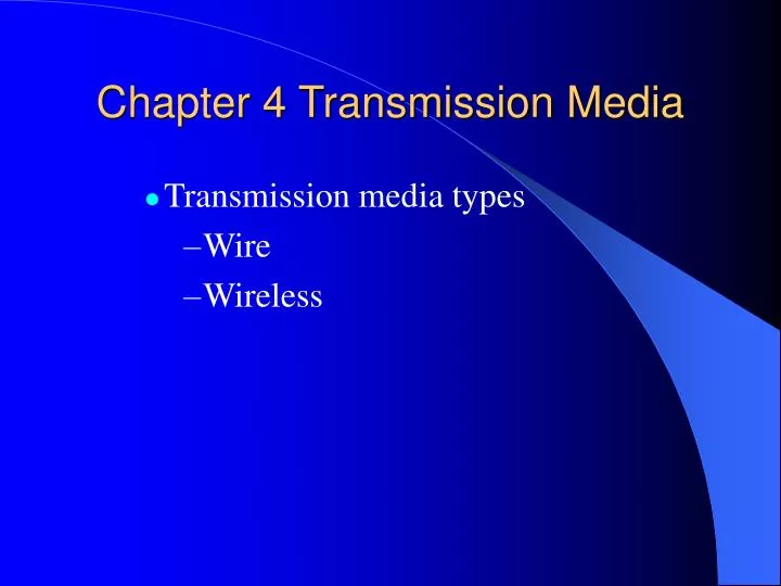 chapter 4 transmission media