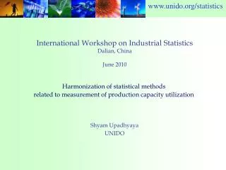 International Workshop on Industrial Statistics Dalian, China June 2010