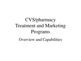 CVS/pharmacy Treatment and Marketing Programs