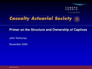 Primer on the Structure and Ownership of Captives