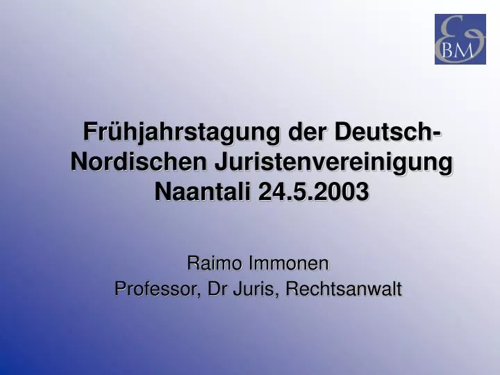 fr hjahrstagung der deutsch nordischen juristenvereinigung naantali 24 5 2003
