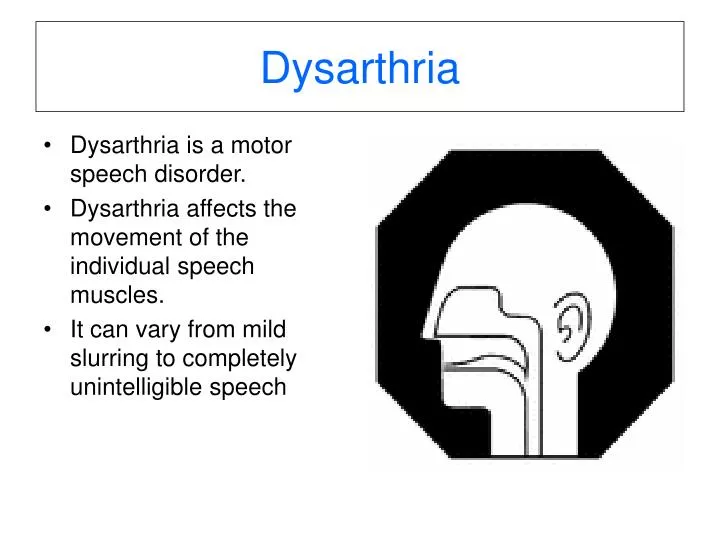 dysarthria