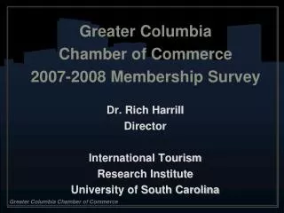 Greater Columbia Chamber of Commerce 2007-2008 Membership Survey