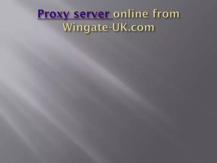 proxy server online from wingate uk com