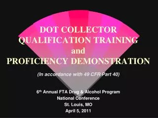 DOT COLLECTOR QUALIFICATION TRAINING and PROFICIENCY DEMONSTRATION (In accordance with 49 CFR Part 40)