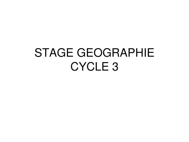 stage geographie cycle 3