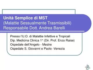 Unità Semplice di MST (Malattie Sessualmente Trasmissibili) Responsabile Dott. Andrea Barelli