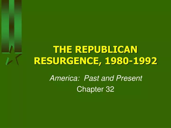 the republican resurgence 1980 1992