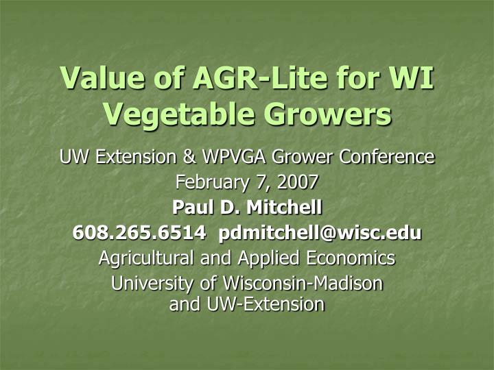 value of agr lite for wi vegetable growers