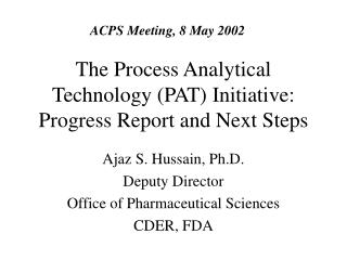 The Process Analytical Technology (PAT) Initiative: Progress Report and Next Steps