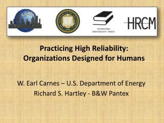 Practicing High Reliability: Organizations Designed for Humans