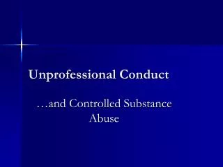 Unprofessional Conduct