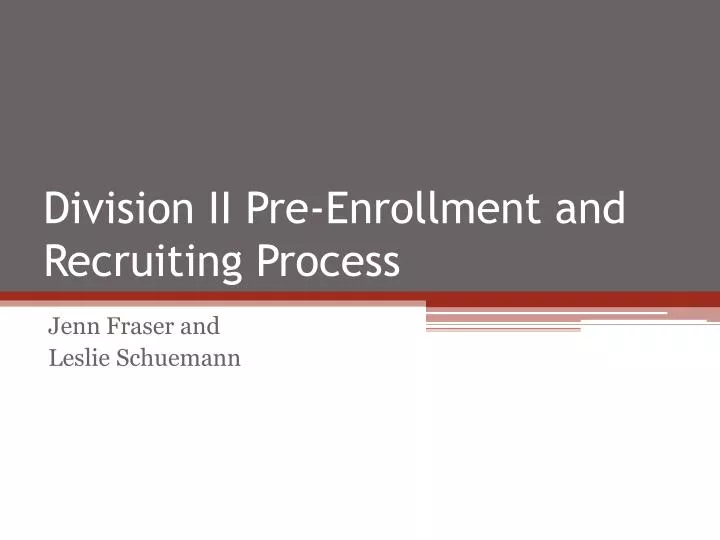 division ii pre enrollment and recruiting process