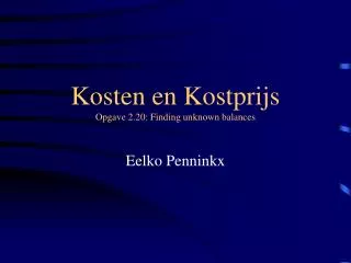 kosten en kostprijs opgave 2 20 finding unknown balances