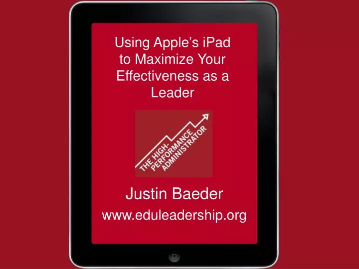 using apple s ipad to maximize your effectiveness as a leader