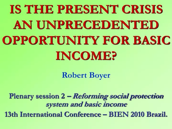 is the present crisis an unprecedented opportunity for basic income