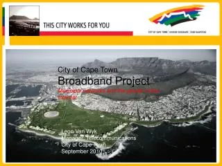 City of Cape Town Broadband Project Municipal networks and the growth of the Internet