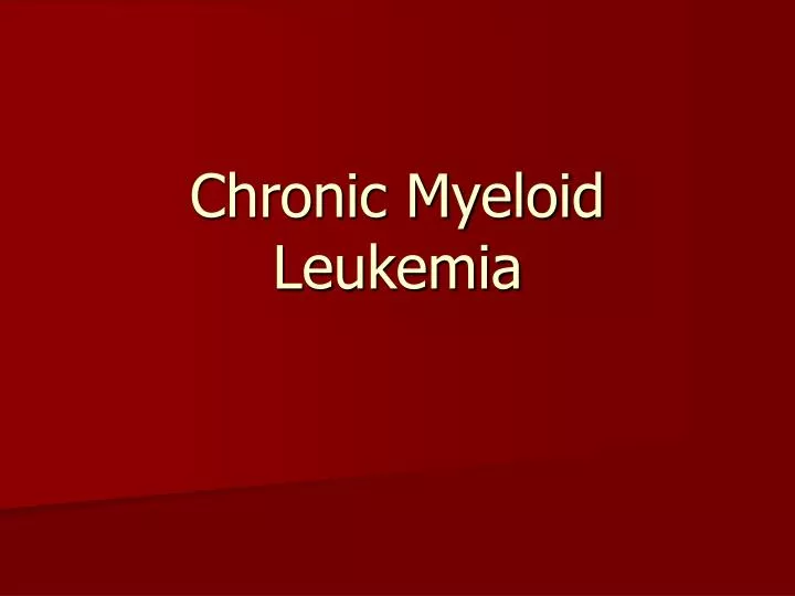 chronic myeloid leukemia