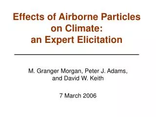 Effects of Airborne Particles on Climate: an Expert Elicitation