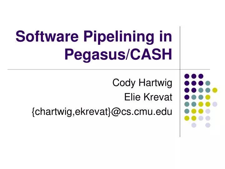 software pipelining in pegasus cash