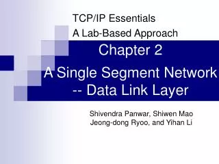 Chapter 2 A Single Segment Network -- Data Link Layer