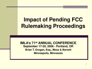 Impact of Pending FCC Rulemaking Proceedings