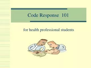 Code Response 101