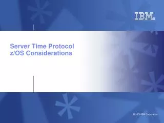 Server Time Protocol z/OS Considerations