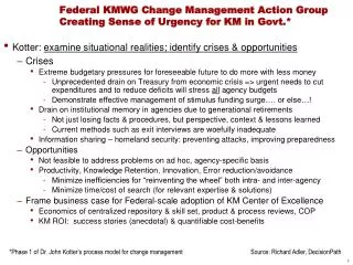Federal KMWG Change Management Action Group Creating Sense of Urgency for KM in Govt.*
