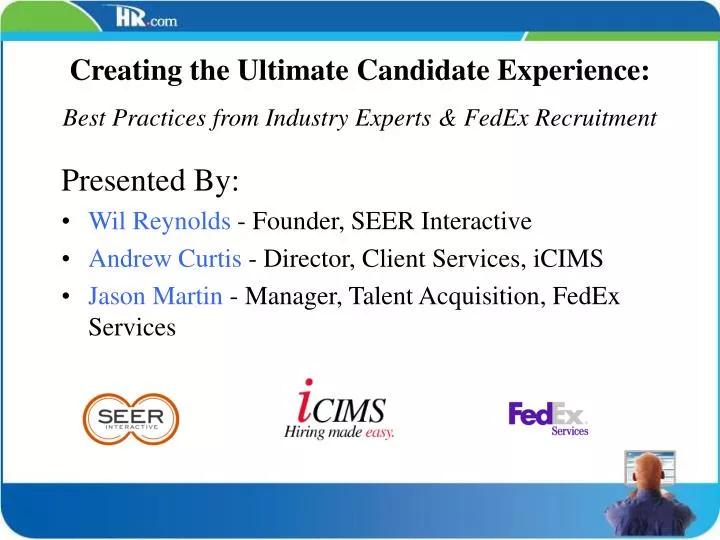 creating the ultimate candidate experience best practices from industry experts fedex recruitment