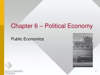 Chapter 6 – Political Economy