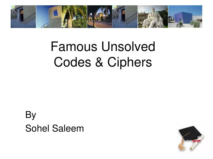 famous unsolved codes ciphers
