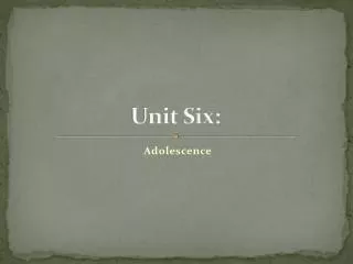 Unit Six: 