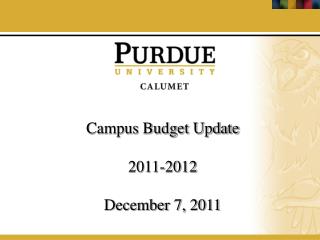 Campus Budget Update 2011-2012 December 7, 2011