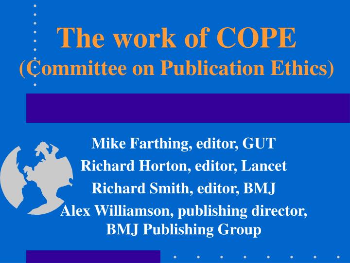 the work of cope committee on publication ethics