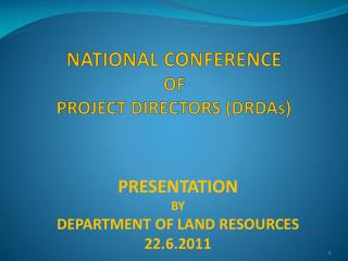 NATIONAL CONFERENCE OF PROJECT DIRECTORS (DRDAs)