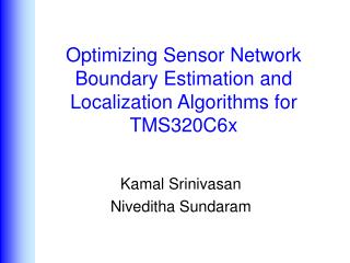 Optimizing Sensor Network Boundary Estimation and Localization Algorithms for TMS320C6x