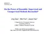 On the Power of Ensemble: Supervised and Unsupervised Methods Reconciled* - slide 1