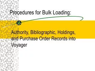 Procedures for Bulk Loading: