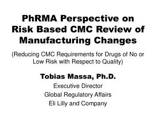 Tobias Massa, Ph.D. Executive Director Global Regulatory Affairs Eli Lilly and Company