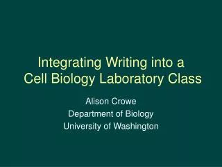 Integrating Writing into a Cell Biology Laboratory Class