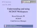 Understanding and using NCDOT Workspaces - slide 1