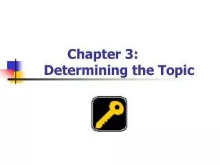Chapter 3: Determining the Topic