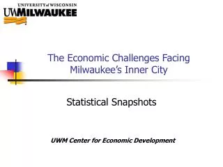 The Economic Challenges Facing Milwaukee’s Inner City